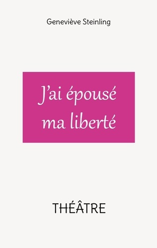 Emprunter J'ai épousé ma liberté livre