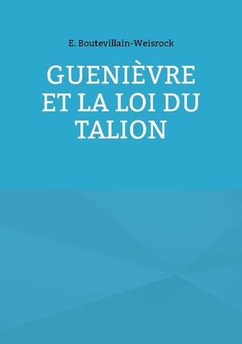 Emprunter Guenièvre et la loi du Talion livre