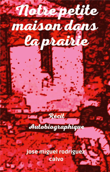 Emprunter Notre petite maison dans la prairie livre