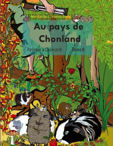 Emprunter Au pays de Chonland Tome 8 : Panique à Chonland livre