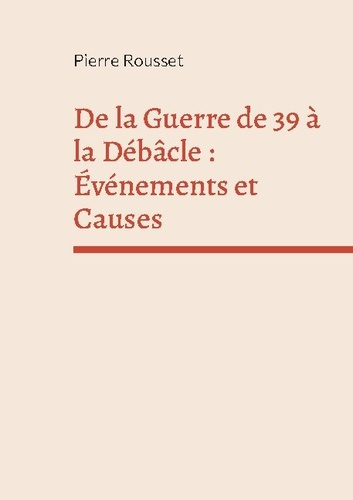 Emprunter De la Guerre de 39 à la débâcle : Evénements et Causes livre