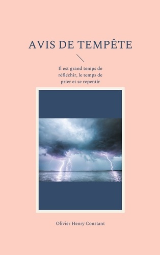 Emprunter Avis de tempête. Il est grand temps de réfléchir pour mieux agir. Le temps de prier et se repentir livre