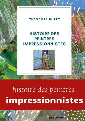 Emprunter Histoire des peintres impressionnistes. Claude Monet, Auguste Renoir, Berthe Morisot, Camille Pissar livre