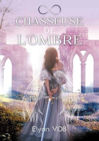 Emprunter Chasseuse de l'ombre Tome 1 : Vox Angeli livre