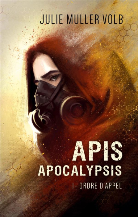 Emprunter Apis Apocalypsis Tome 1 : Ordre d'appel livre