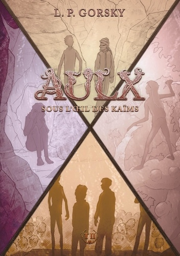 Emprunter Aulx : Sous l'oeil des Kaïms livre