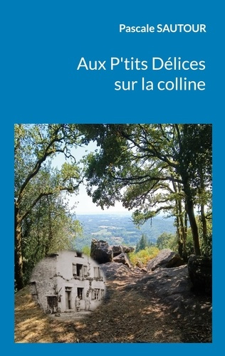 Emprunter Aux P'tits Délices sur la colline livre