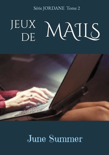 Emprunter Jordane Tome 2 : Jeux de Mails livre
