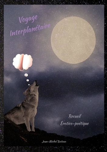 Emprunter Voyage Interplanétaire. Erotico-Poétique livre