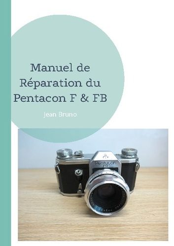 Emprunter Manuel de Réparation du Pentacon F & FB livre
