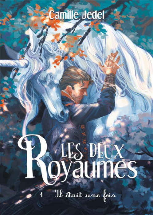 Emprunter Les deux royaumes Tome 1 : Il était une fois livre