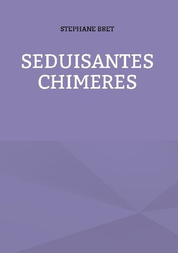 Emprunter Séduisantes chimères livre