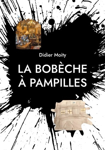 Emprunter LA BOBECHE A PAMPILLES - (PETIT ECRIT A TIROIRS) - ILLUSTRATIONS, COULEUR livre