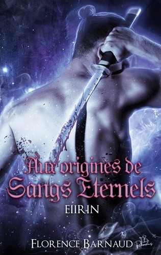 Emprunter Aux origines de Sangs Eternels : Eiirin livre