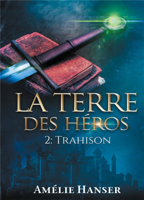 Emprunter La terre des héros Tome 2 : Trahison livre
