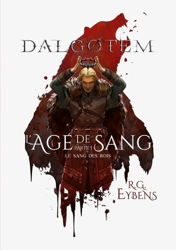 Emprunter Dalgotem - L'Age de sang Tome 1 : Le Sang des Rois livre