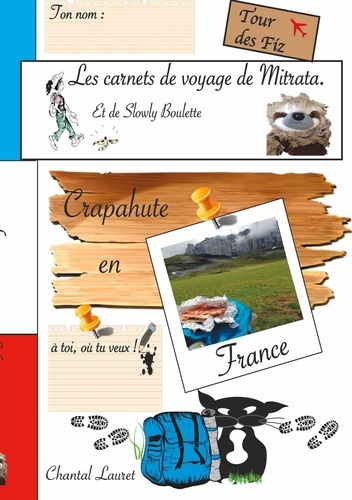 Emprunter Les Carnets de voyage de Mitrata Tome 2 : Crapahute en France, Tour des Fizz livre