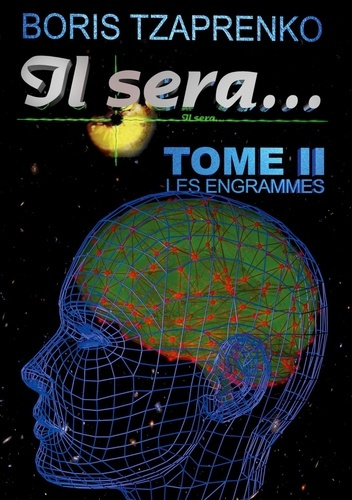 Emprunter Il sera... Tome 2 : Les engrammes livre
