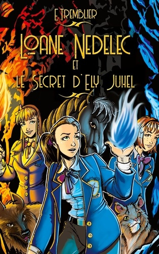 Emprunter Loane Nedelec : Le secret d'Ely Juhel livre