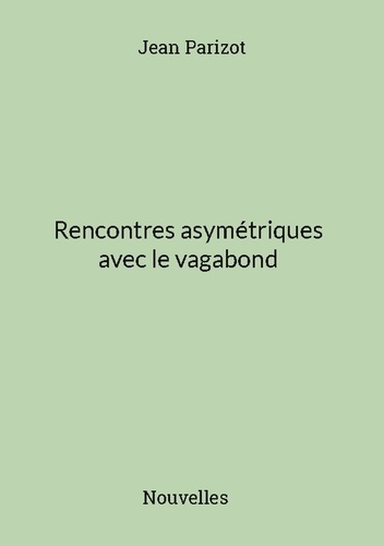 Emprunter Rencontres asymétriques avec le vagabond livre