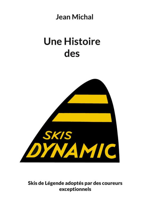 Emprunter Une histoire des skis dynamic livre