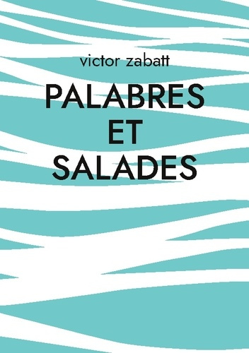 Emprunter Palabres et Salades livre