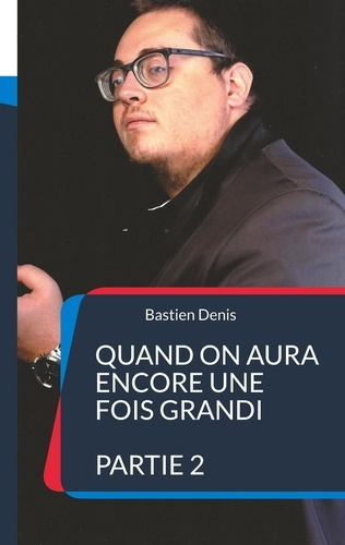 Emprunter Quand on aura encore une fois grandi Tome 2 livre