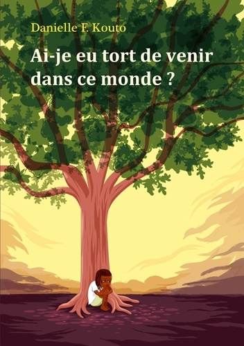 Emprunter Ai-je eu tort de venir dans ce monde ? livre