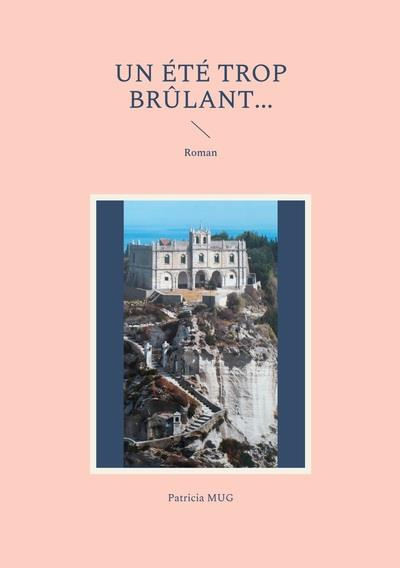 Emprunter Un été trop brûlant.... Roman livre