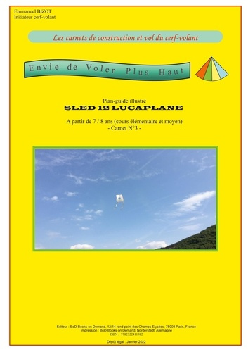Emprunter Les carnets de construction et vol du cerf-volant. Carnet N° 3, SLED 12 Lucaplane livre