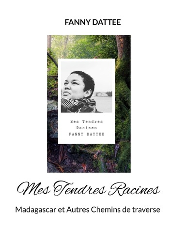 Emprunter Mes Tendres Racines. Madagascar et Autres Chemins de traverse livre
