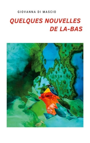 Emprunter Quelques nouvelles de là-bas livre