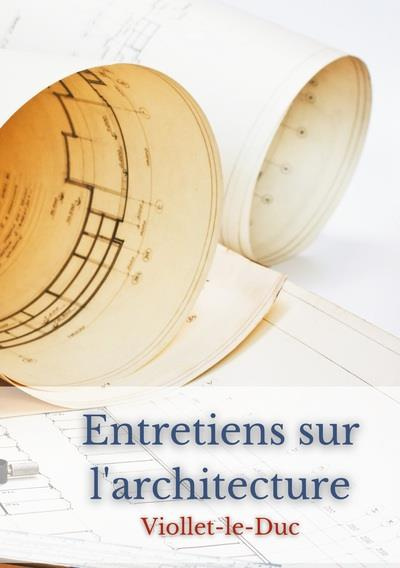 Emprunter Entretiens sur l'architecture livre