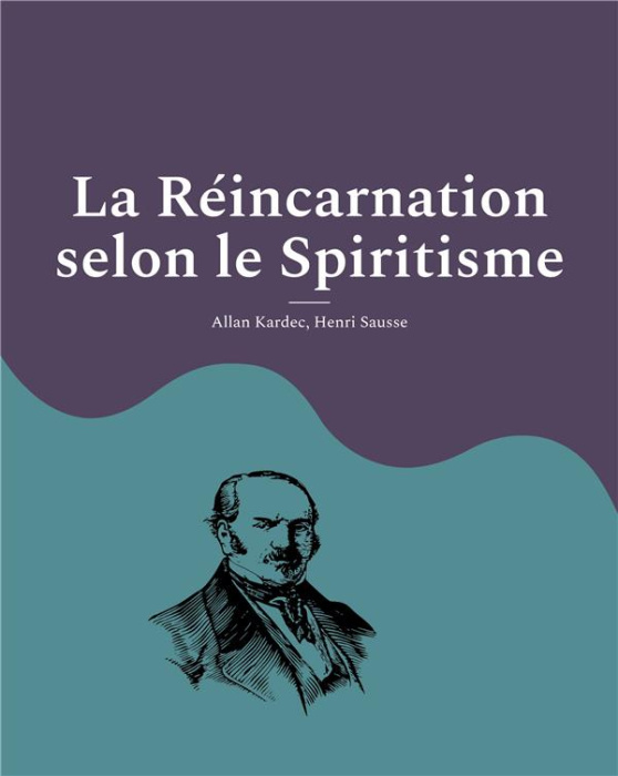 Emprunter La Réincarnation selon le Spiritisme. La croyance théosophique en la vie après la mort livre