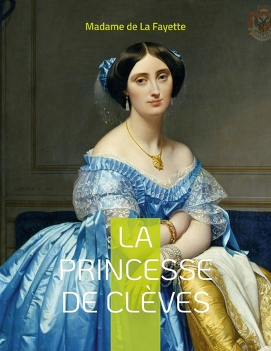 Emprunter La Princesse de Clèves. Roman sentimental livre