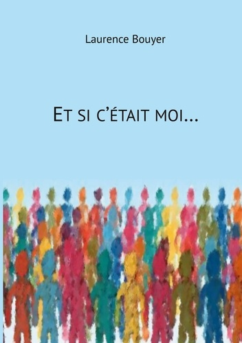 Emprunter Et si c'était moi... livre