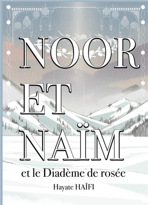 Emprunter Noor et Naïm et le Diadème de rosée livre