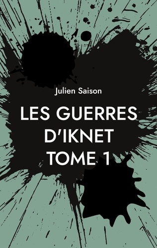 Emprunter Les guerres d'Iknet Tome 1 livre