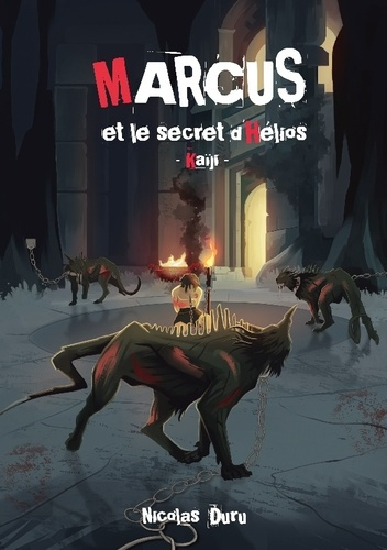 Emprunter Marcus et le secret d'Hélios. Kaïji livre