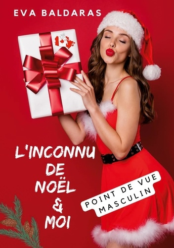 Emprunter L'inconnu de Noël et moi - point de vue masculin livre