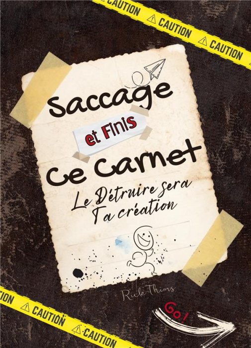 Emprunter Saccage et finis ce carnet ! Le détruire sera ta création, le finir sera une révélation. complète le livre