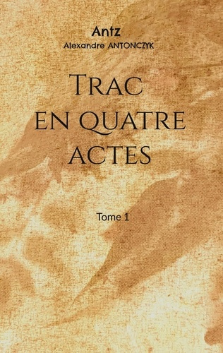 Emprunter Trac en quatre actes livre