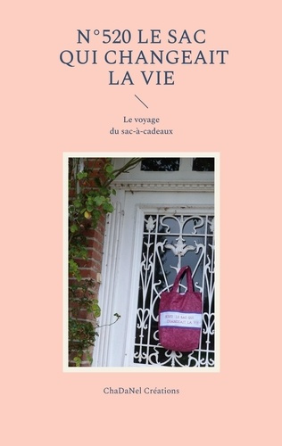 Emprunter Le voyage du sac-à-cadeaux Tome 520 : Le sac qui changeait la vie livre