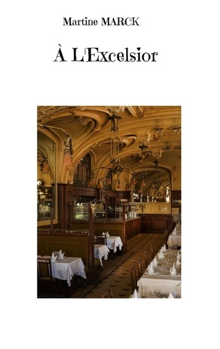 Emprunter A l'Excelsior livre