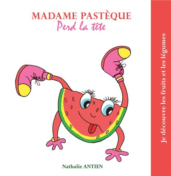 Emprunter Madame Pastèque perd la tête livre