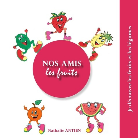 Emprunter Nos amis les fruits livre