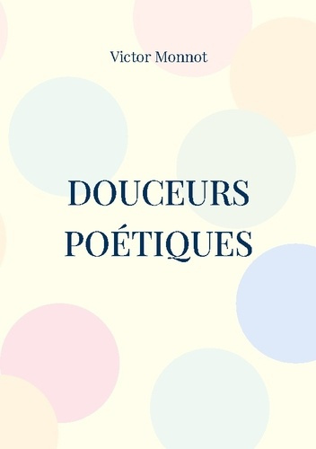 Emprunter Douceurs Poétiques livre