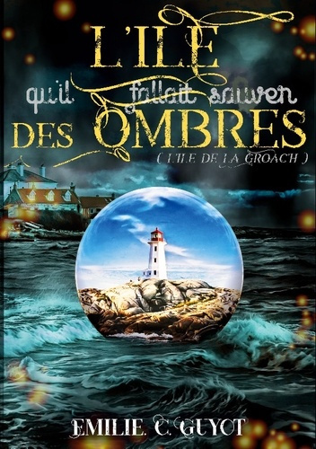 Emprunter L'île qu'il fallait sauver des ombres livre