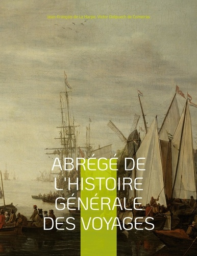Emprunter Abrégé de l'histoire générale des voyages livre