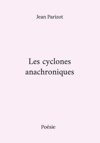 Emprunter Les cyclones anachroniques livre